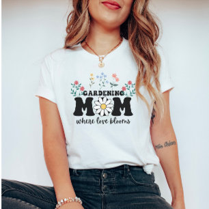 Camiseta Amor Sangrento: Jardinagem Dia de as mães Mãe