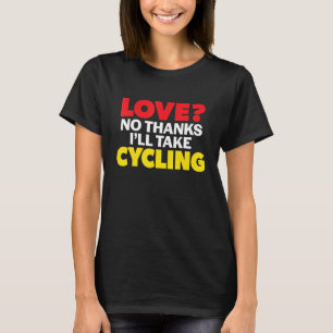 Camiseta Amor Sem Obrigados Eu Pegarei Solteiro De Ciclismo