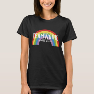 Camiseta Amor, trabalho em equipe, e todas essas coisas hip