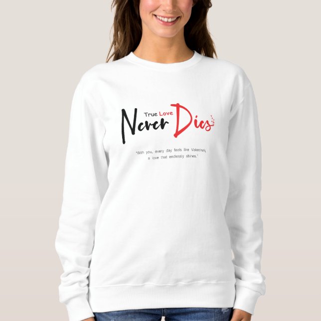 Camiseta Amor Verdadeiro Nunca Morre (Frente)