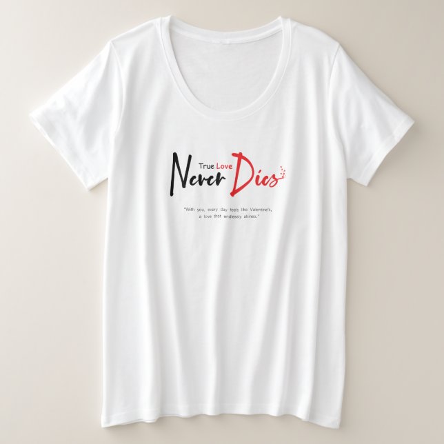 Camiseta Amor verdadeiro nunca morre (Frente do Design)