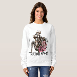 Camiseta Amor Verdadeiro Nunca Morre, Skeletone Valentine D