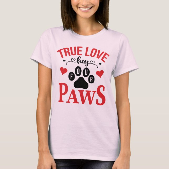 Camiseta Amor Verdadeiro tem quatro patas, Namorados de cão (Frente)