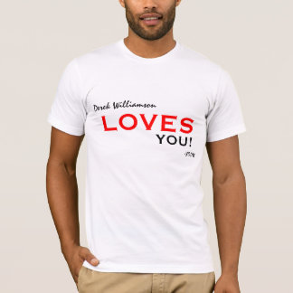 Camiseta Amores de Derek Williamson você! estilo 2