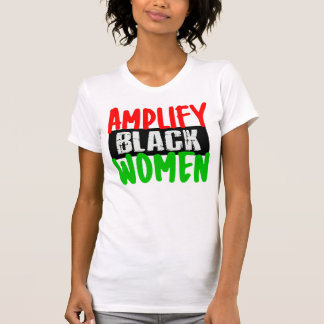 CAMISETA AMPLIFIQUE AS MULHERES NEGRAS