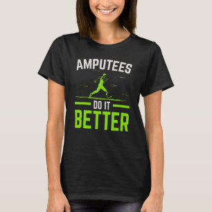 Camiseta Amputados Fazem Melhor Amputar A Amputação Da Últi