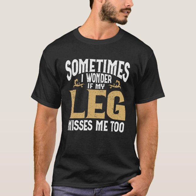Camiseta Amputation Leg Amputee Humor Leg Amputee (Frente)