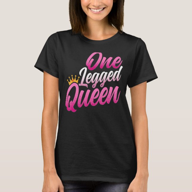 Camiseta Amputee - Engraçado Amputação da Rainha de Uma Per (Frente)