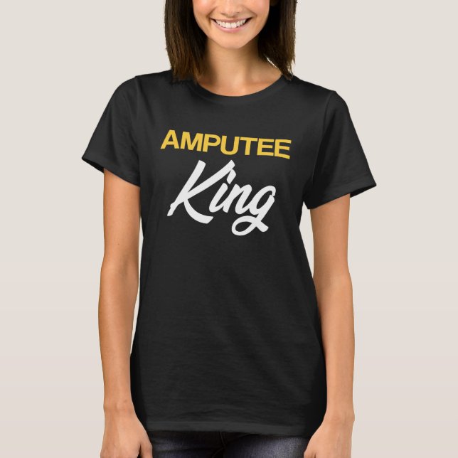Camiseta Amputee Humor King Fun Leg Arm Funny Recovery Gift (Frente)