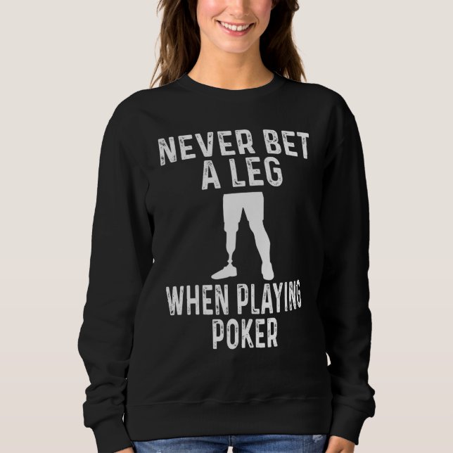 Camiseta Amputee Humor Never Bet A Leg When Playing Poker (Frente)