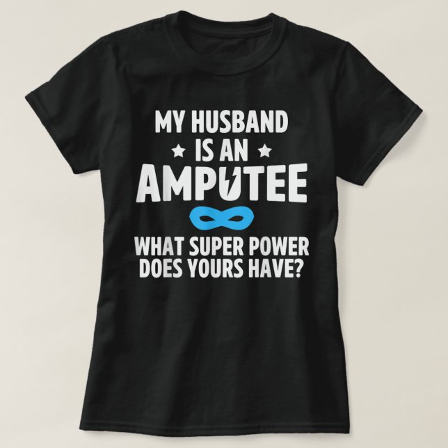 Camiseta Amputee Humor Perna Marido Braço Engraçado Present (Frente do Design)