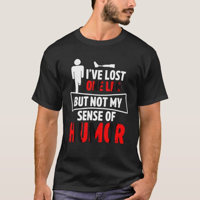 Camiseta Amputee Humor Sentidos Perna Recuperação Engraçada (Frente)