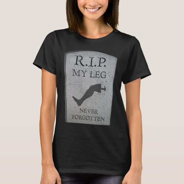 Camiseta Amputee RIP My Leg Amputation Joke Headstone Humor (Frente)