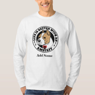 Camiseta Amstaff Personaliza A Vida É Melhor Com Um Cão