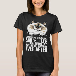 Camiseta An awesome women once said f itim getting a birman