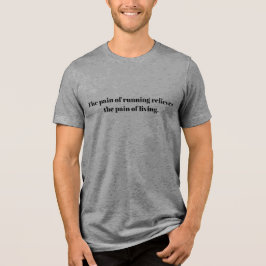 Camiseta An inspirational quote for runners