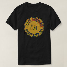 Camiseta Analista de Dados Evitando Conversa Fiada