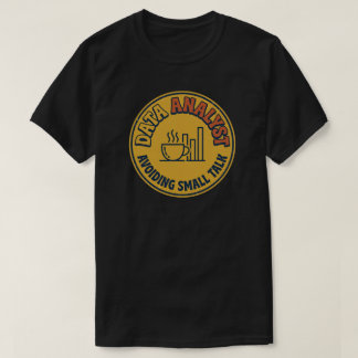 Camiseta Analista de Dados Evitando Conversa Fiada