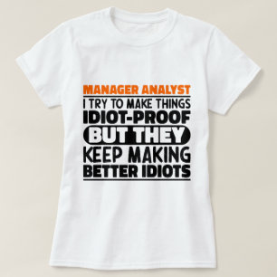 Camiseta Analista Gerente, Tento Fazer Coisas Engraçadas