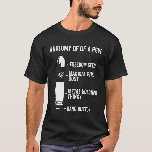 Camiseta Anatomia De Arma Engraçada Com Arma, Arma À Prova  (Frente)