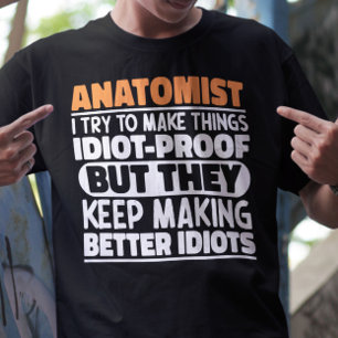 Camiseta Anatomista Eu Tento Fazer Coisas Idiotas Provas Le