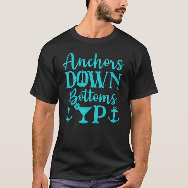 Camiseta Anchors Down Bottoms Up is  Cruise Ship (Frente)