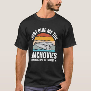 Camiseta Anchovas Peixe Enlatado, Citação para um fã de Anc