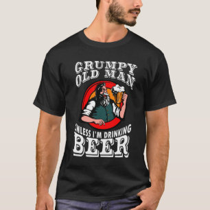 Camiseta Ancião mal-humorado a menos que cerveja Im bebend