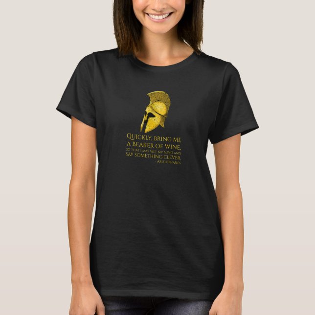 Camiseta Ancient Greek Quote - Old Attic Comedy - Aristopha (Frente)