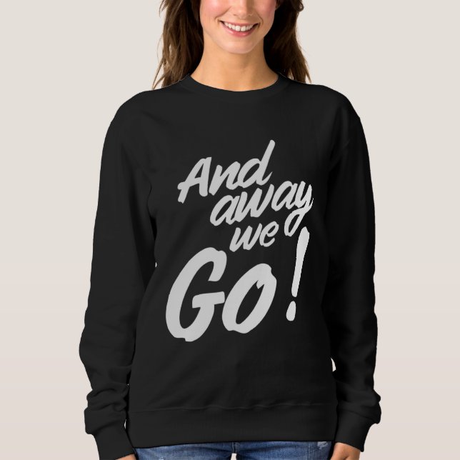 Camiseta And away we go (Frente)
