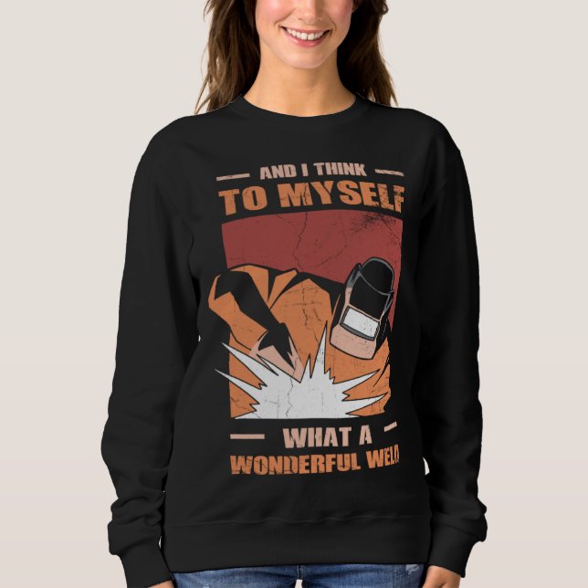 Camiseta And i Think to myself what a wonderful Weld Welder (Frente)
