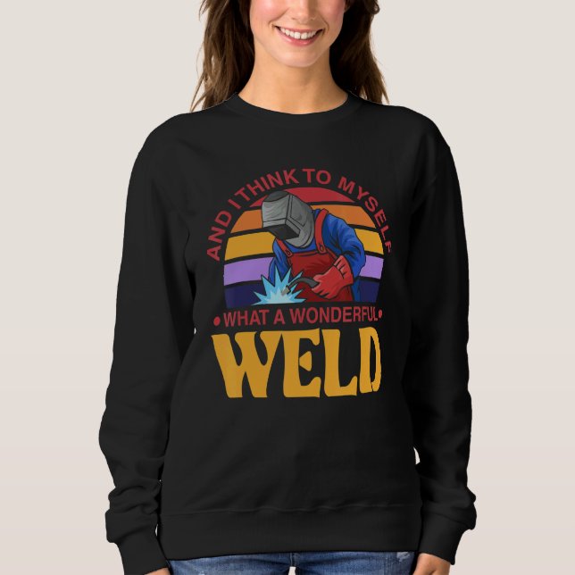 Camiseta And I Think To Myself What A Wonderful Weld Welder (Frente)