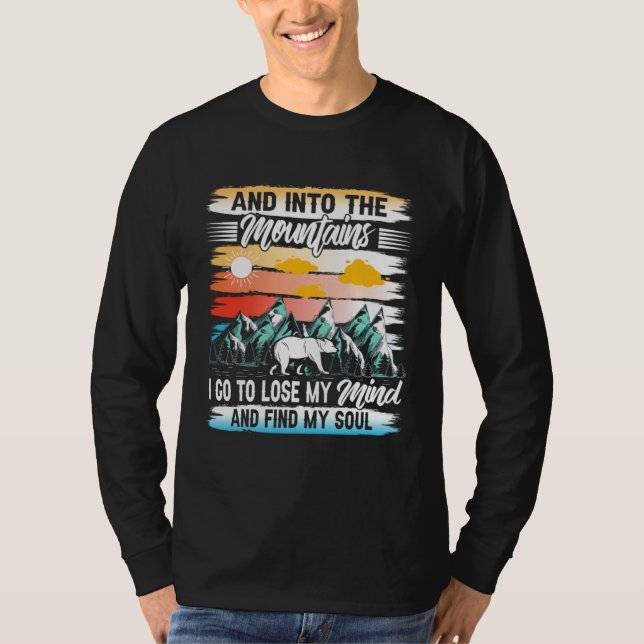 Camiseta And Into The Mountains I Go To Lose My Mind & Find (Frente)
