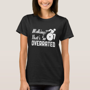 Camiseta Andando que é tão superestimado em Handicap Ampute