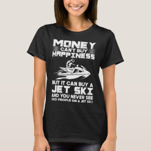 Camiseta Andar de Jet Ski Dinheiro não pode comprar felicid