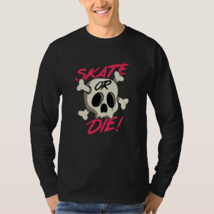 Camiseta Andar de skate ou Morrer