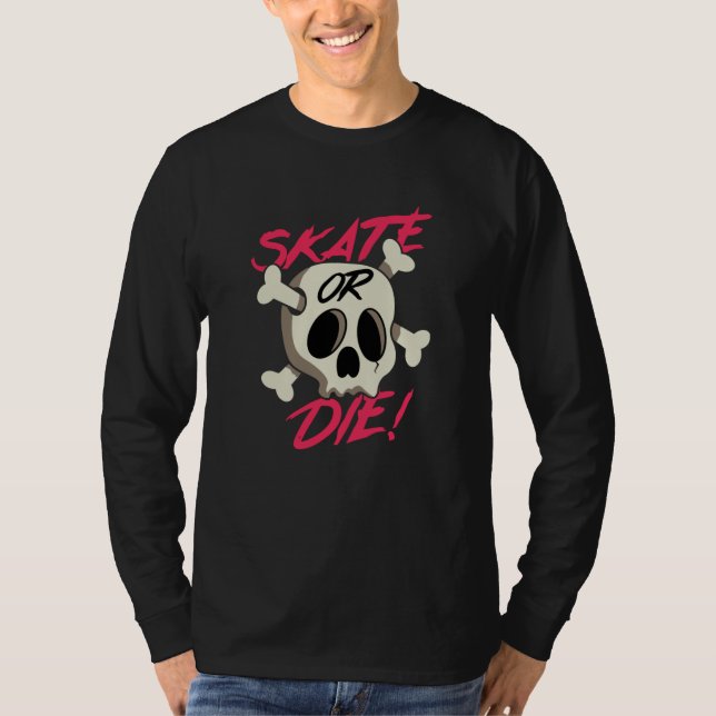 Camiseta Andar de skate ou Morrer (Frente)