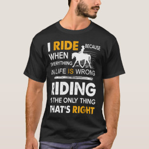 Camiseta Andar É A Única Coisa Que É O Cavalo Certo Para Gi
