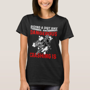 Camiseta Andar Uma Bicicleta De Sujeira Não É Perigoso Trav