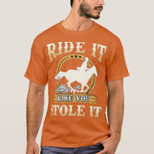 Camiseta Ande Como Se Roubasse O Cavalo.
