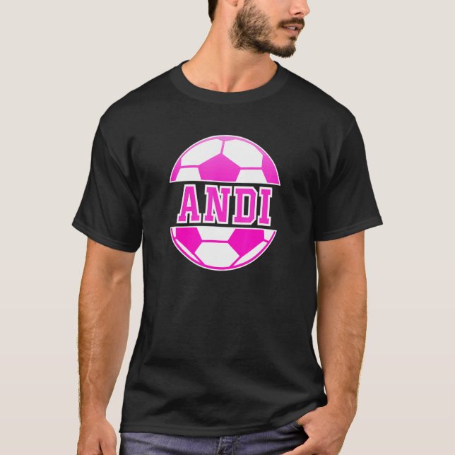 Camiseta Andi Name Girls Soccer Play Futebol Sports Fan Ba (Frente)