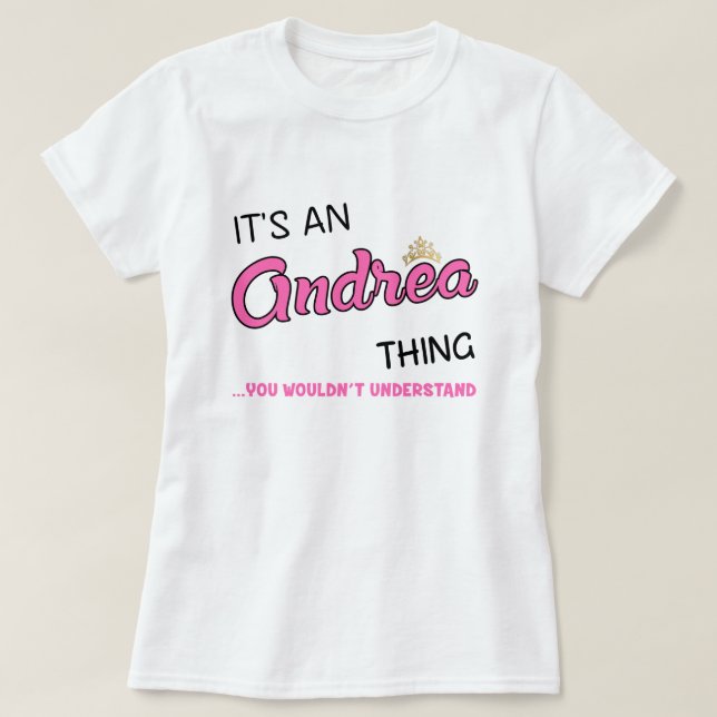 Camiseta Andrea, coisa que você não entenderia. (Frente do Design)