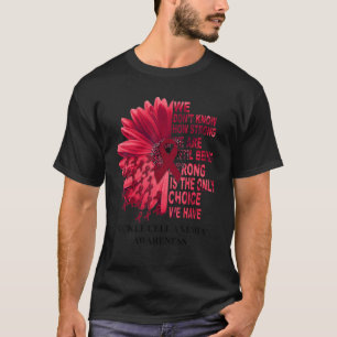 Camiseta Anemia das Células Falsiformes Não sabemos quão fo