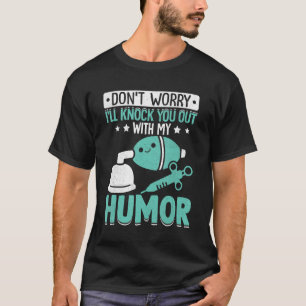 Camiseta Anestesiologista Anestesiologia Te Tira