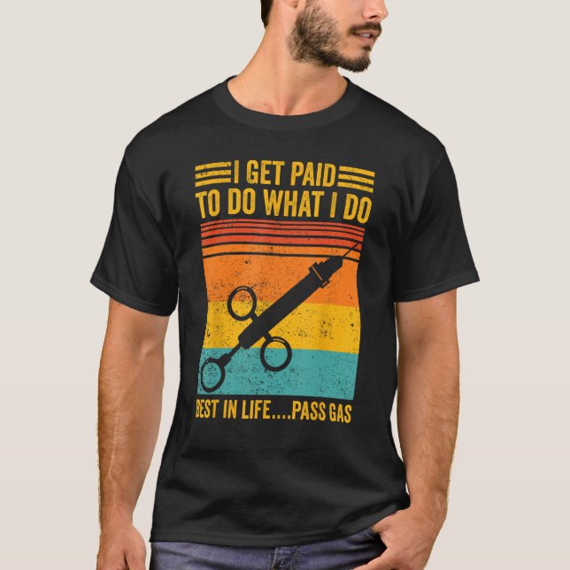 Camiseta Anesthesiologist Anesthesiology I Get paid to do p (Frente)