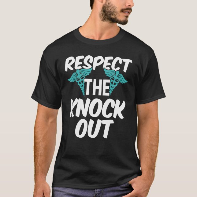 Camiseta Anesthesiologist Anesthesiology Respect The Knock  (Frente)