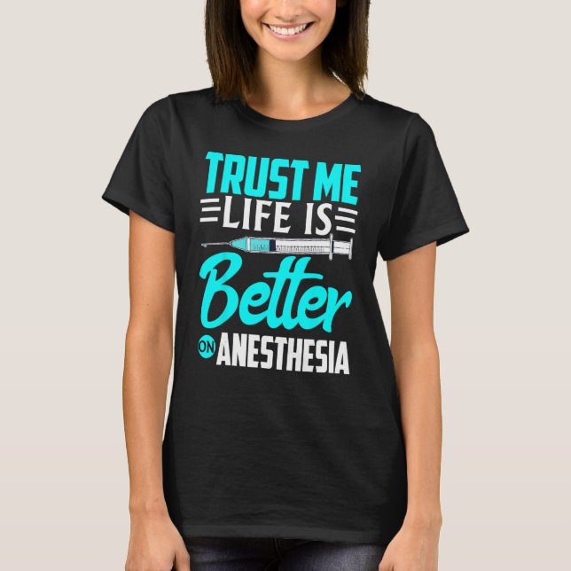 Camiseta Anesthesiologist Trust Me  On Anesthesia (Frente)