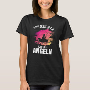 Camiseta Angler Sayings Mir Reichts Ich Geh Fish Ideia