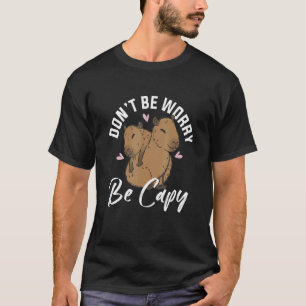 Camiseta Animais de Capybara Pet Não se preocupe.