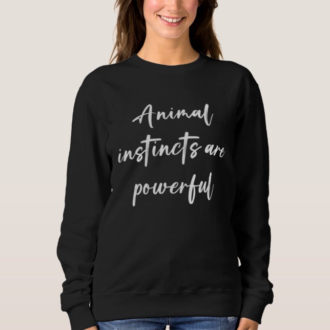 Camiseta Animal instincts are powerful  1 (Frente)